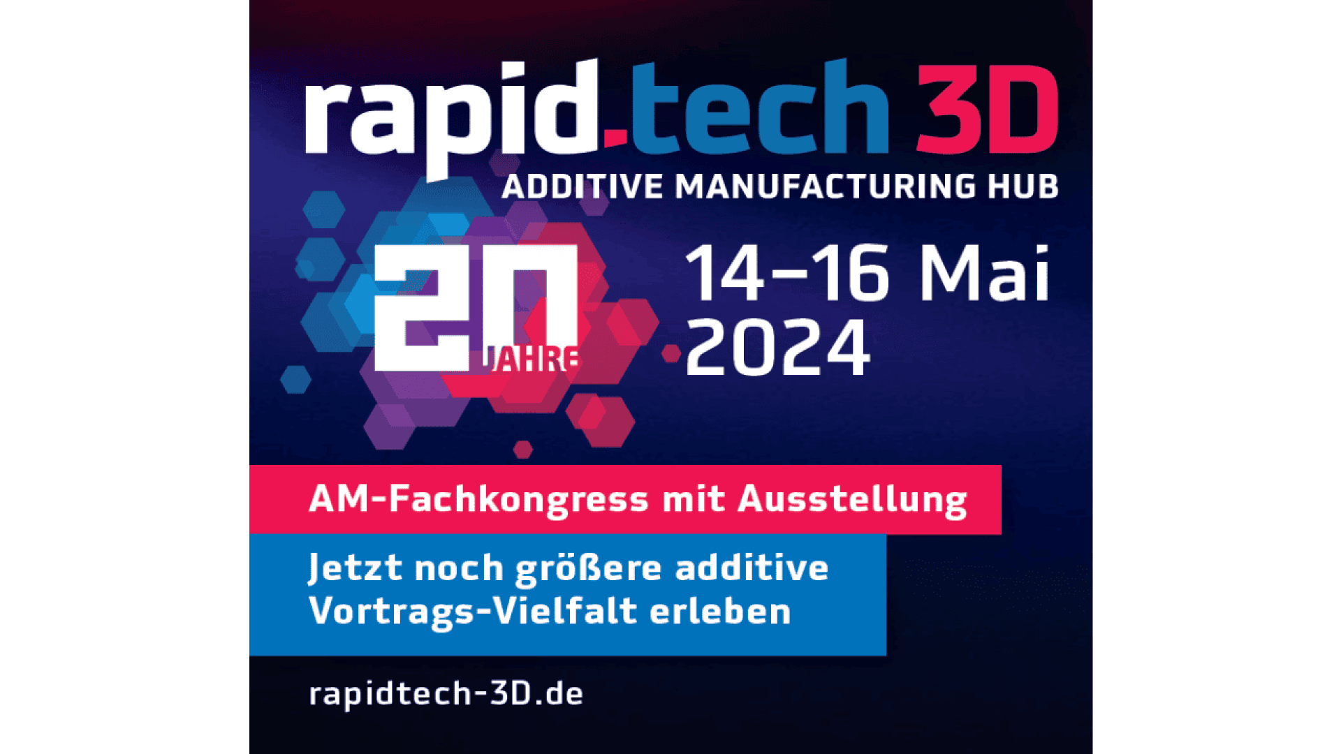 Event poster for rapid.tech 3D Additive Manufacturing Hub, celebrating 20 years, held from 14–16 May 2024. Includes details about a congress with exhibition and expanded additive manufacturing lectures.