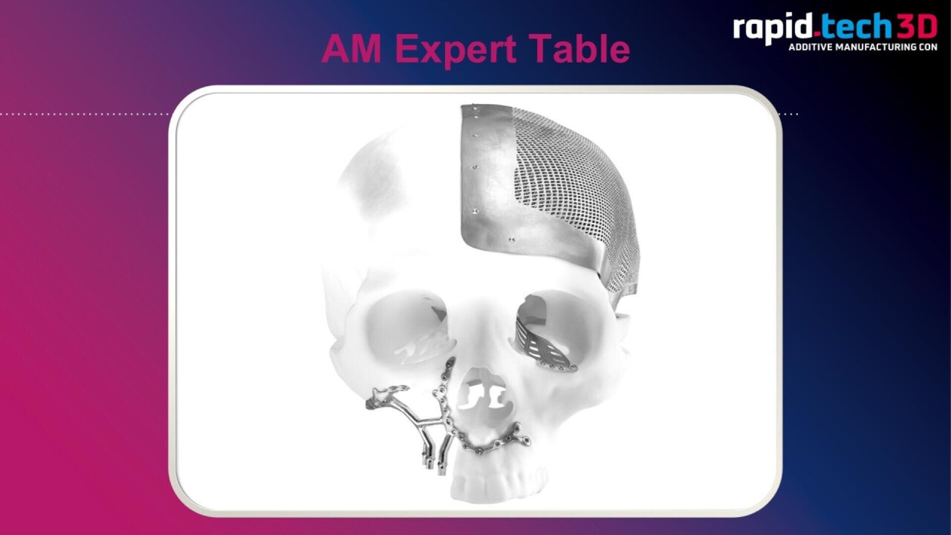 A white 3D-rendered skull displays metallic implants on the left cheekbone, jaw, and the upper right side of the skull under the title “AM Expert Table” with rapid tech 3D branding in the upper right corner.